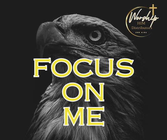 Focus On Me - Sacred poetry calling us to focus on God, created in the secret place to honor our King, Bridegroom and Lord