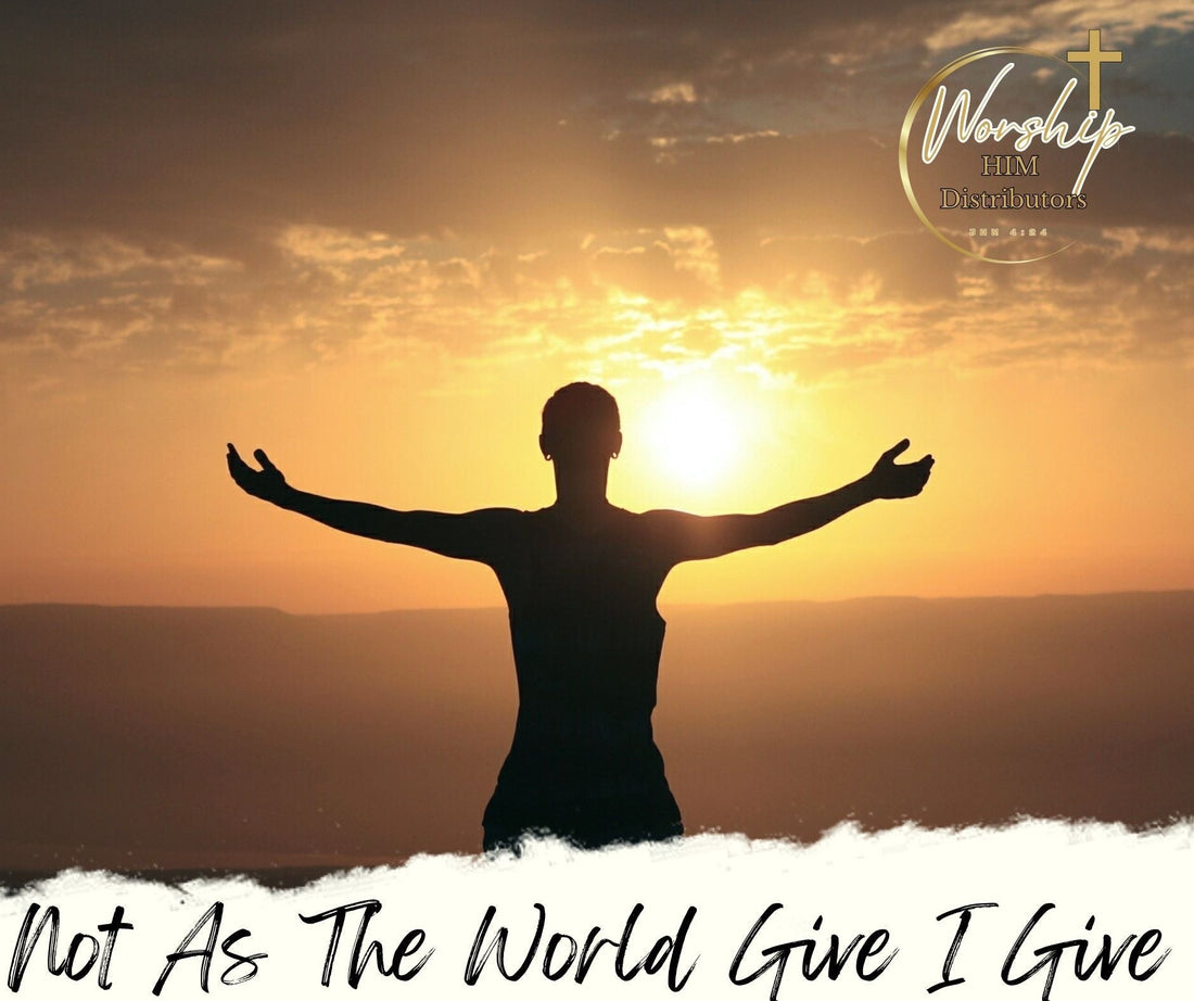 Not As The World Give I Give