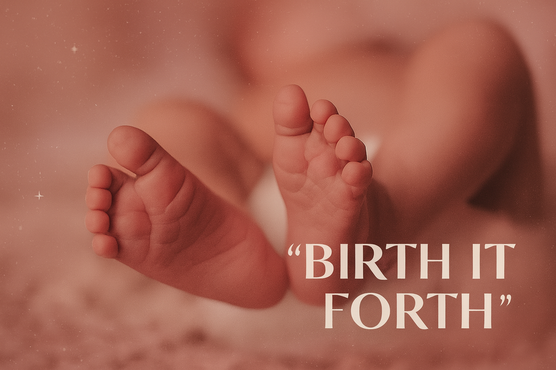 Birth It Forth